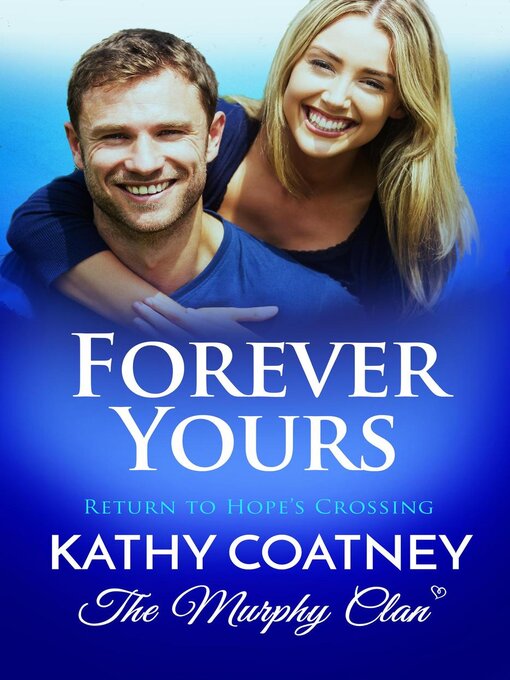 Title details for Forever Yours by Kathy Coatney - Available